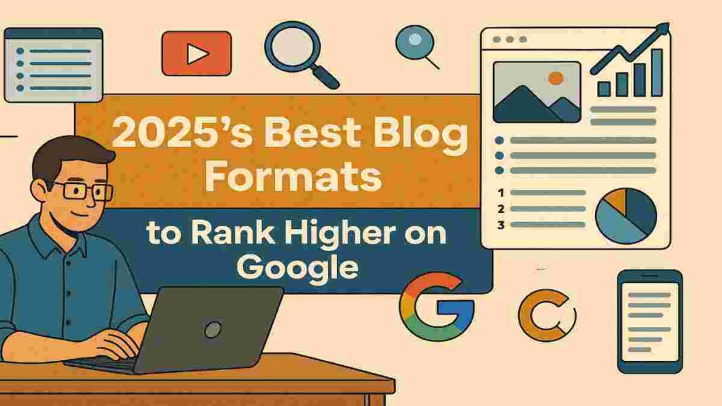 Illustration of a blogger typing on a laptop surrounded by icons of Google, blog layout, and digital marketing elements, representing the Best Blog Formats for SEO in 2025