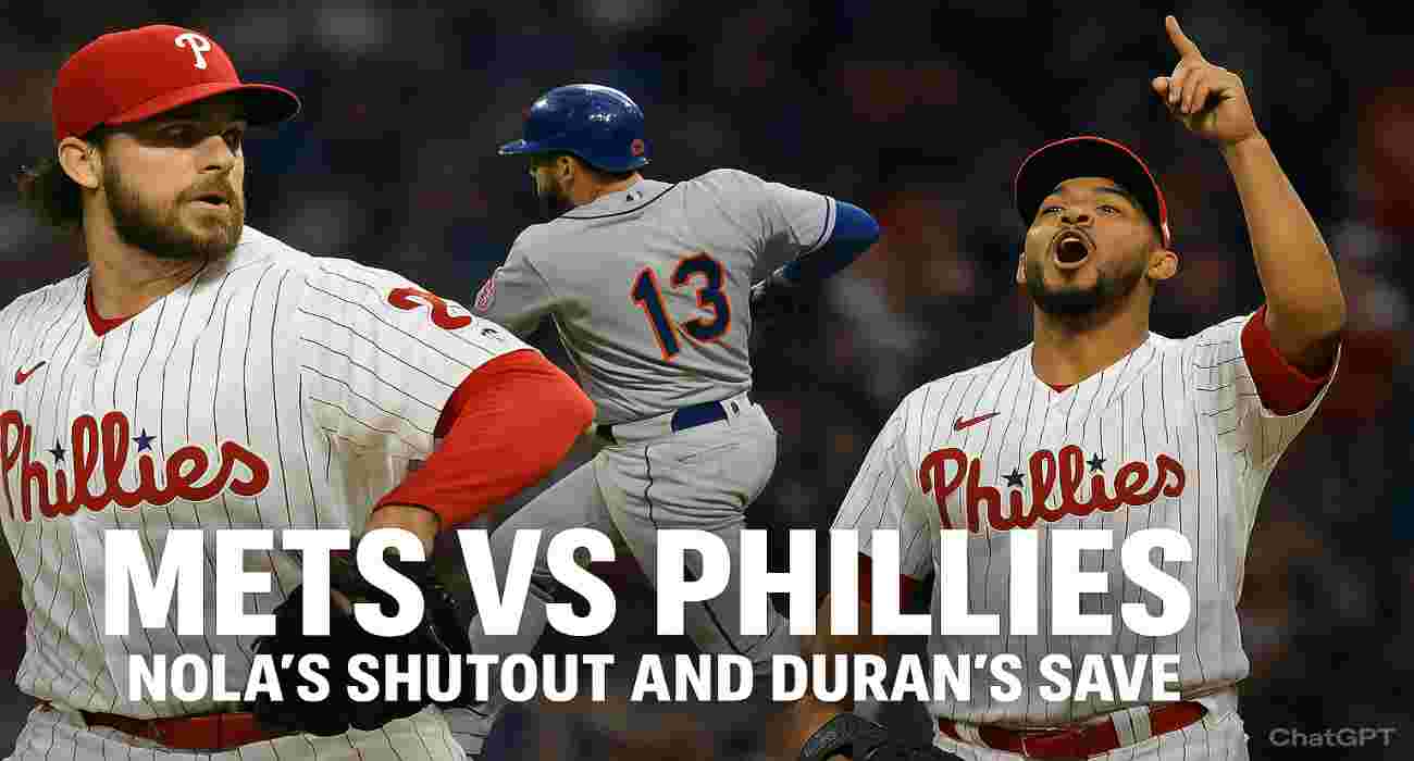 Mets vs Phillies 2025 – Aaron Nola shutout and Jhoan Duran save in 1-0 Phillies win